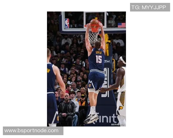 约基奇首节表现惊艳四投全中轻松斩获13分4篮板3助攻