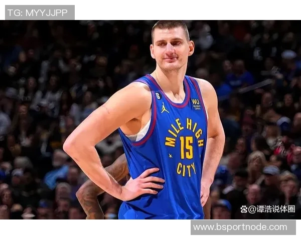 哈滕回忆掘金艰难岁月只能作为约基奇替补苦撑10分钟